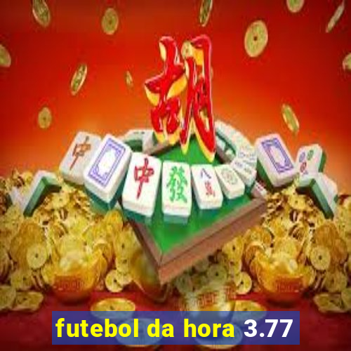 futebol da hora 3.77